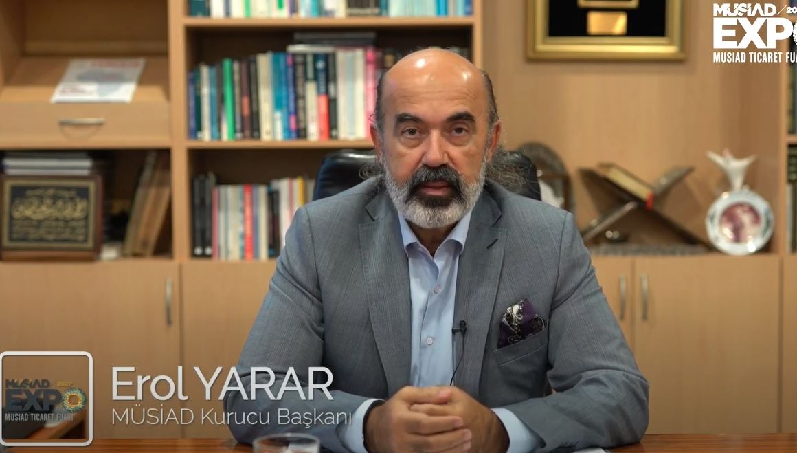 MÜSİAD Kurucu Başkanı ve IBF Başkanı Erol Yarar'dan mesaj var!