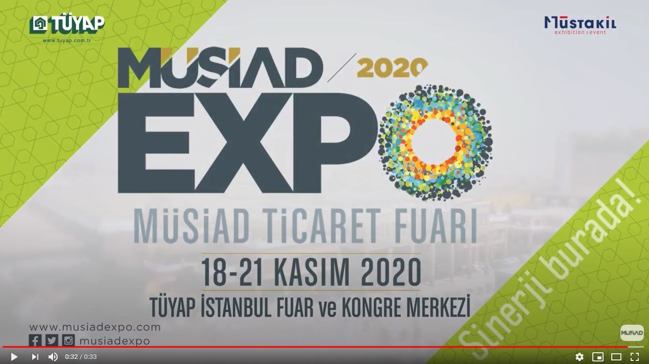 MÜSİAD EXPO 2020 Ticaret Fuarı 18-21 Kasım 2020'de TÜYAP İstanbul Fuar ve Kongre Merkezinde